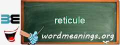 WordMeaning blackboard for reticule